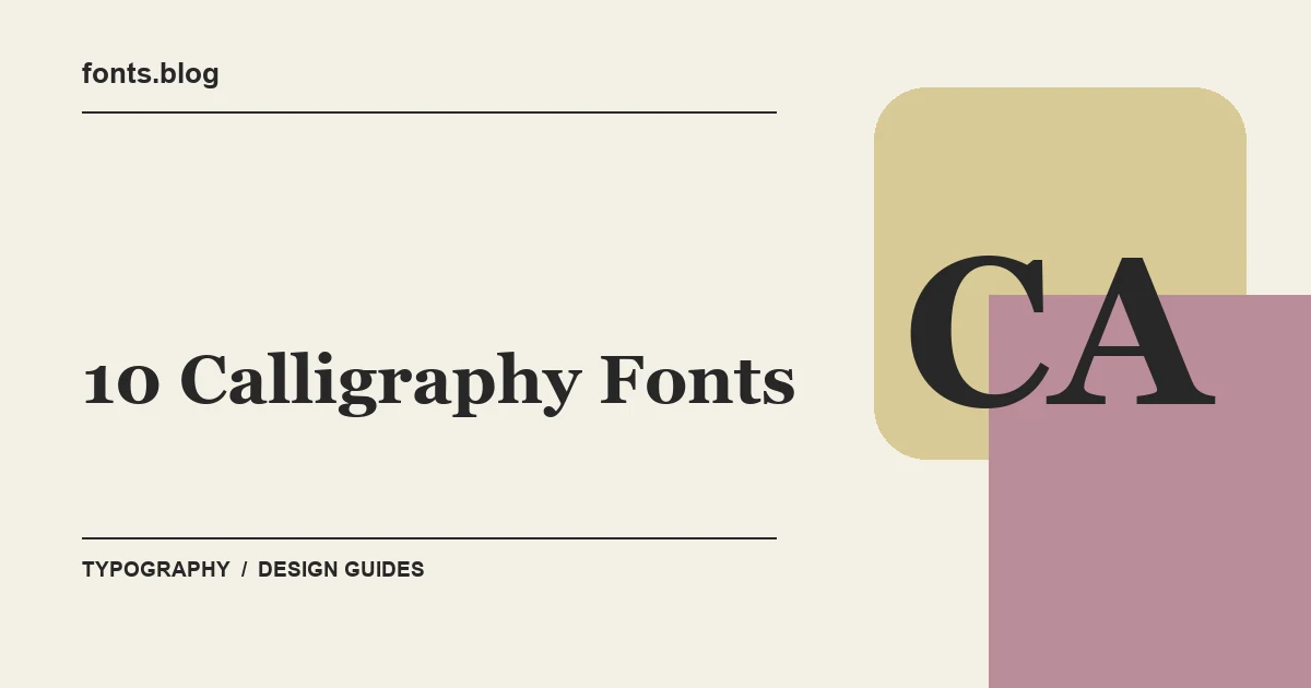 10 Calligraphy Fonts for Romantic Branding, Invitations, and Bold Headlines