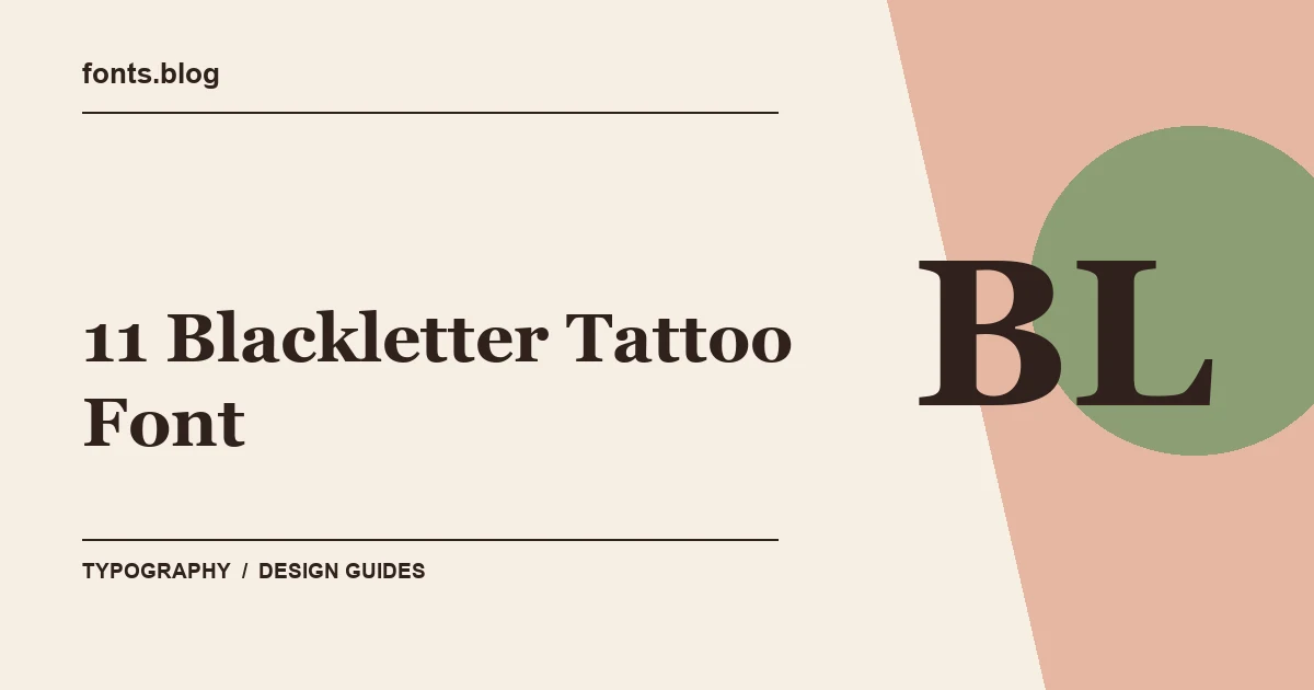11 Blackletter Tattoo Font for Tattoo Designs: What to Test in Your Design