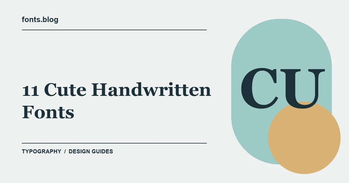 11 Cute Handwritten Fonts: What to Test in Your Design