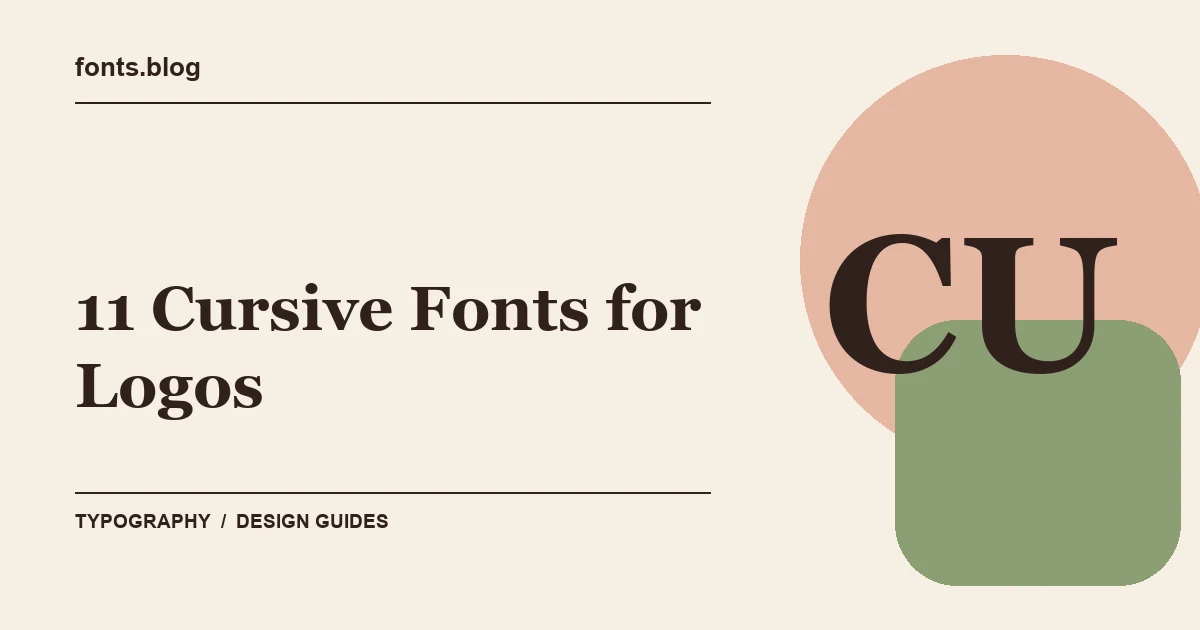 11 Cursive Fonts for Logos: A Designer's Field Guide