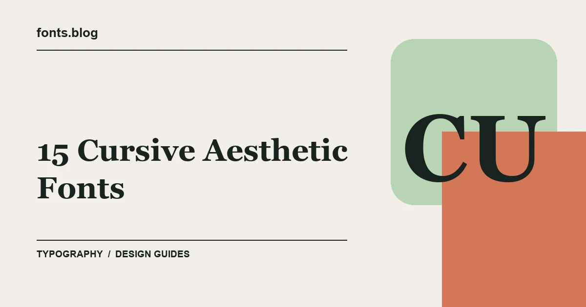 15 Cursive Aesthetic Fonts: What to Test in Your Design
