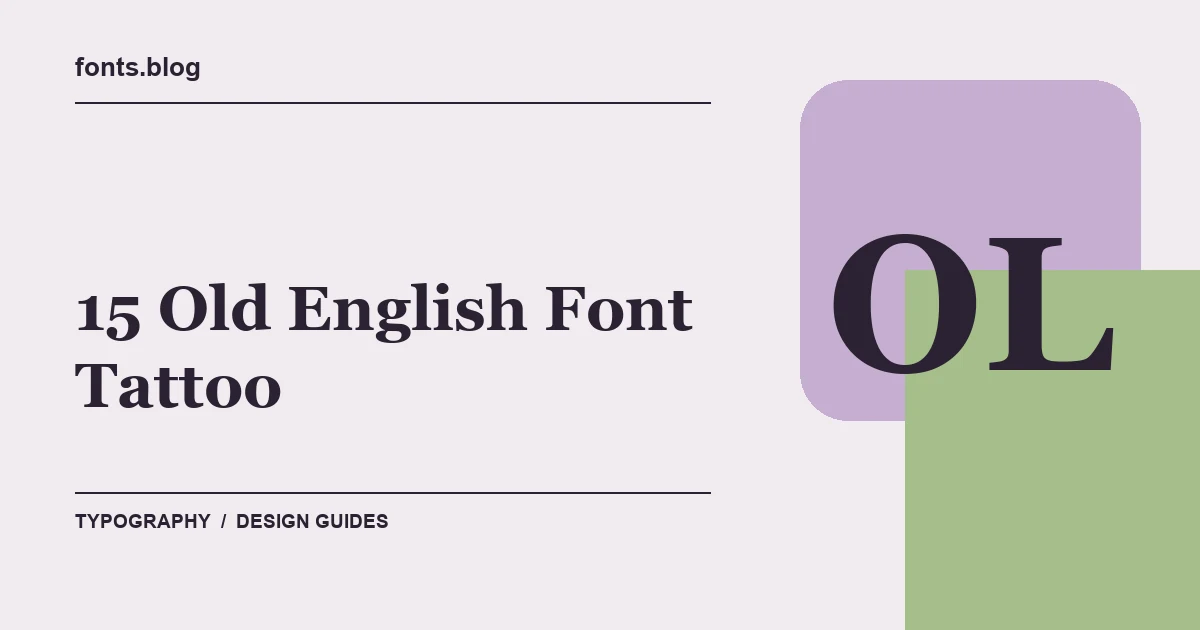 15 Old English Font Tattoo for Tattoo Designs: A Practical Shortlist