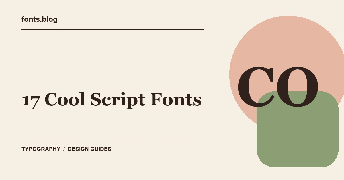 17 Cool Script Fonts: A Practical Shortlist