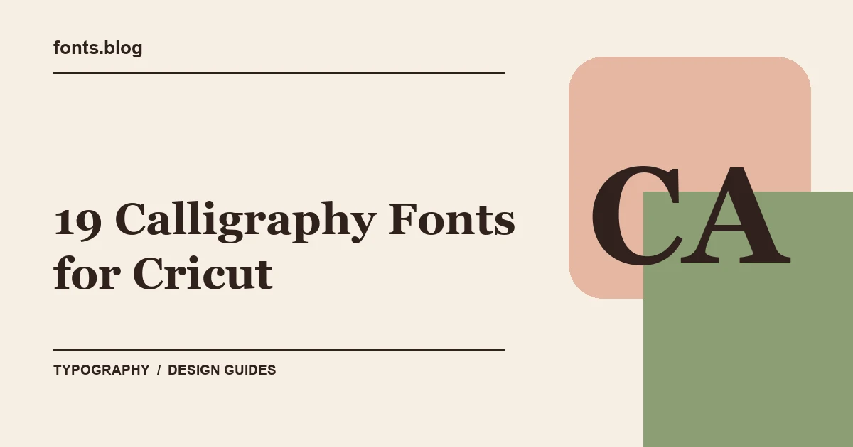 19 Calligraphy Fonts for Cricut: A Designer's Field Guide