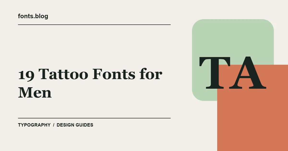 19 Tattoo Fonts for Men: What to Test in Your Design