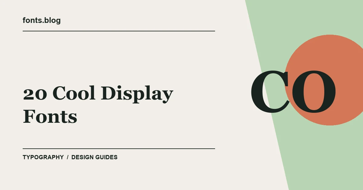 20 Cool Display Fonts: Styles in Focus