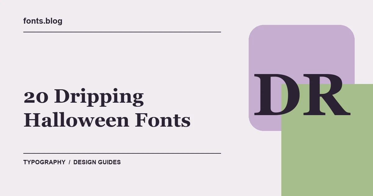 20 Dripping Halloween Fonts for Halloween Posters: A Designer's Field Guide