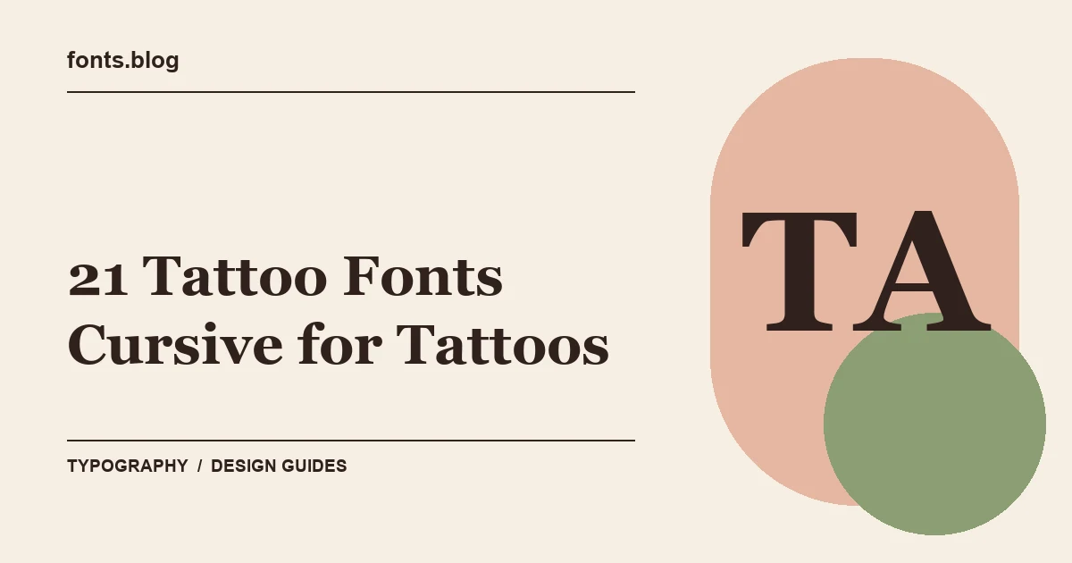 21 Tattoo Fonts Cursive for Tattoos: What to Test in Your Design
