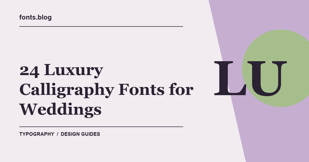 24 Luxury Calligraphy Fonts for Weddings: Styles in Focus