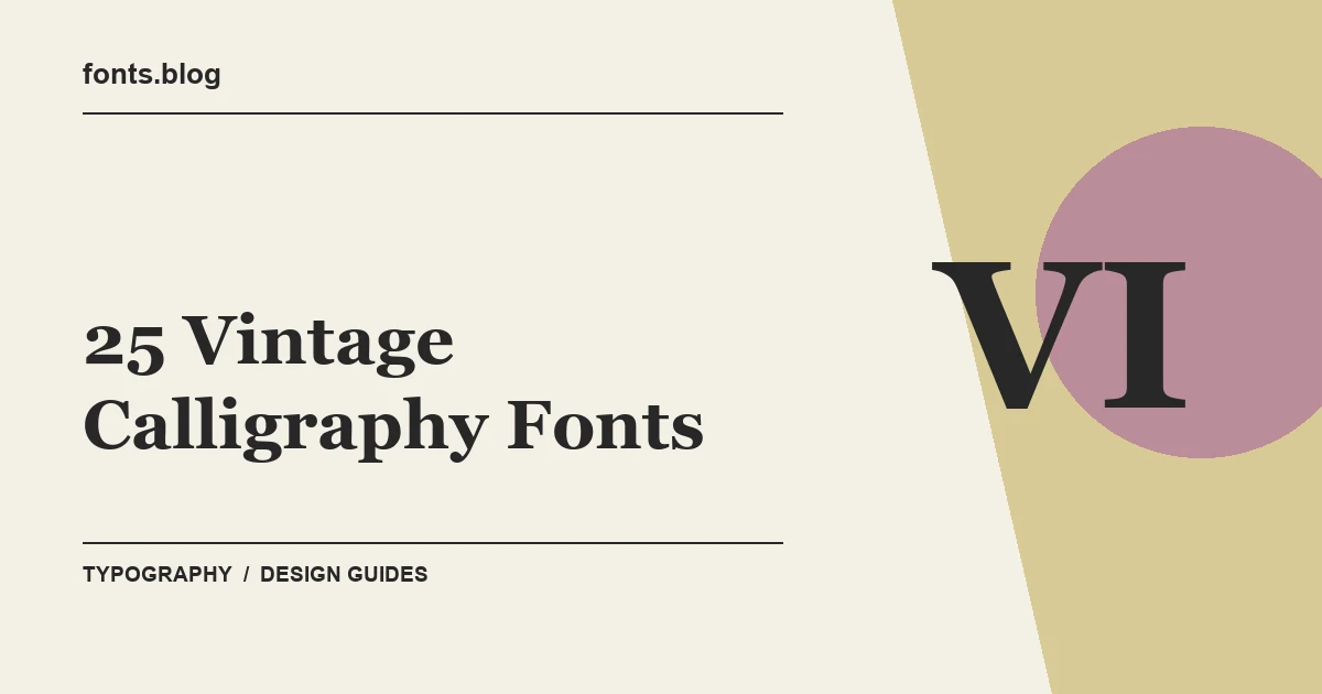 25 Vintage Calligraphy Fonts: Styles in Focus