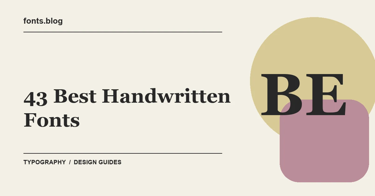 43 Best Handwritten Fonts: A Guide to 14 Design Directions