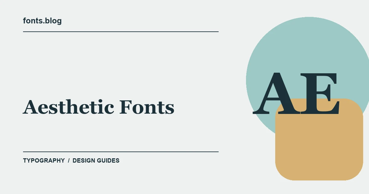 Aesthetic Fonts: A Guide to 11 Design Directions