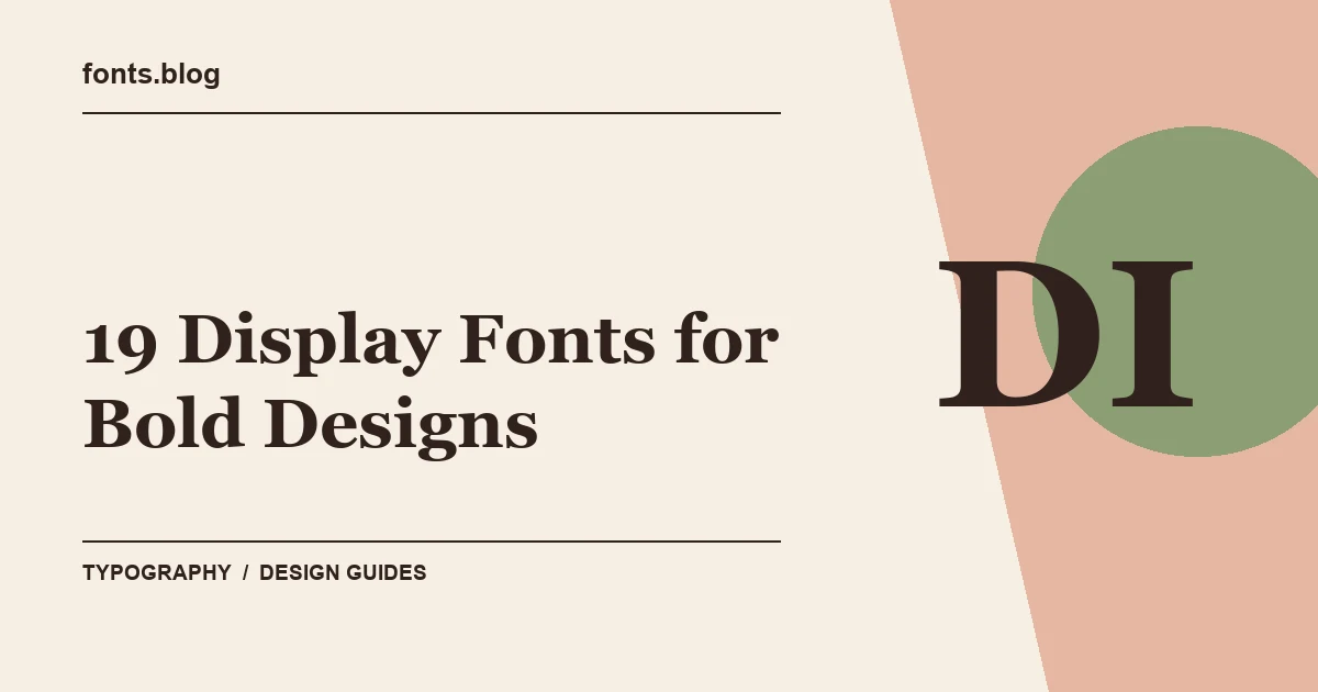 19 Display Fonts for Bold Designs: Styles in Focus