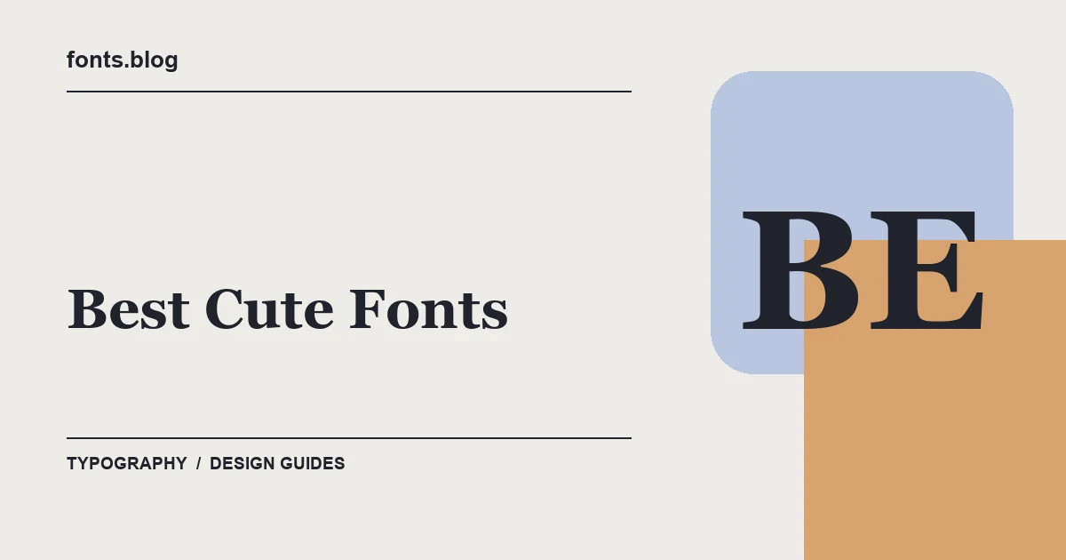 Best Cute Fonts: A Guide to 14 Design Directions