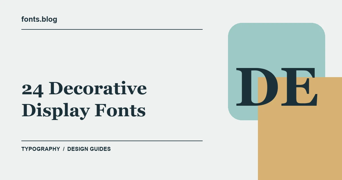24 Decorative Display Fonts for Bold Designs: A Practical Shortlist