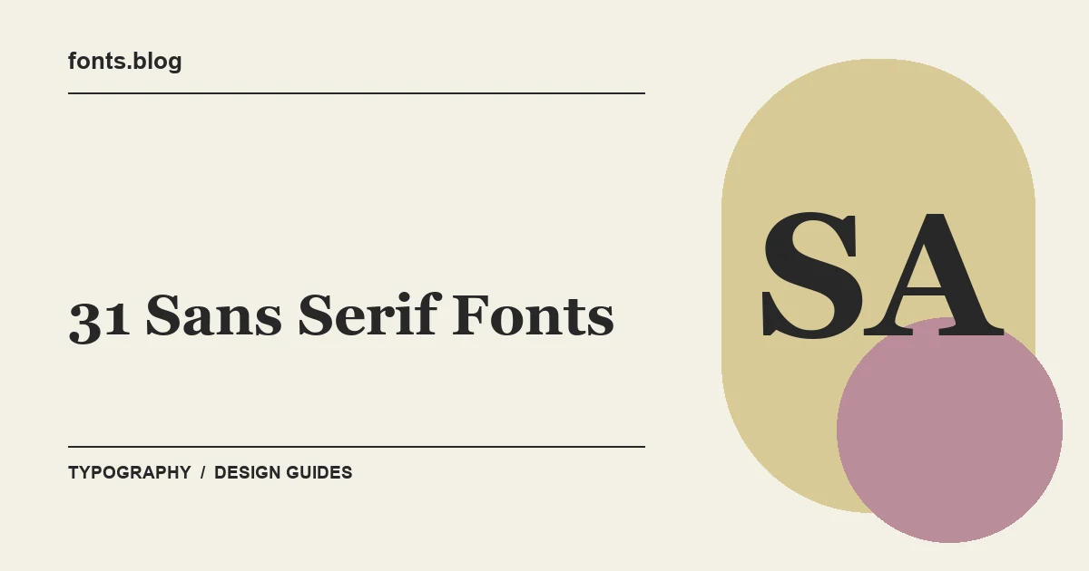 31 Sans Serif Fonts for Clean, Bold Typography: A Practical Shortlist