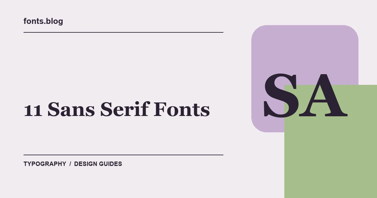 11 Sans Serif Fonts for Logos Designers Need Permalink:: What to Test in Your Design