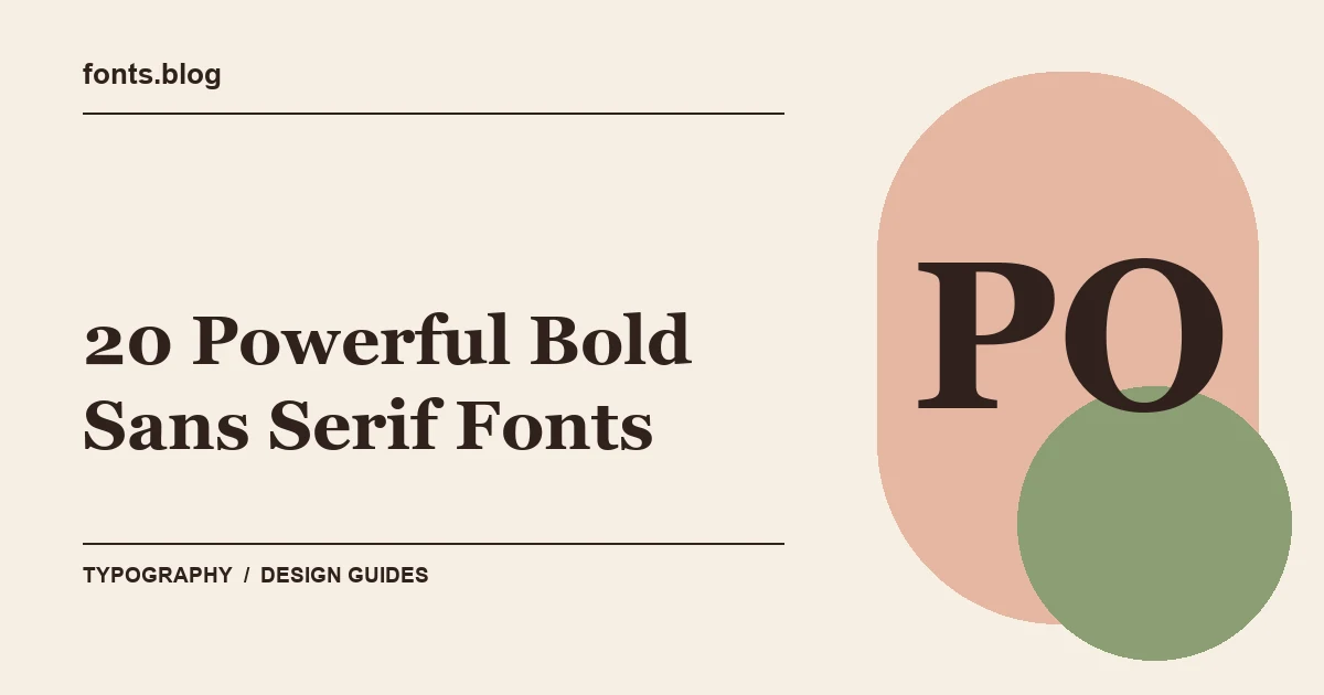 20 Powerful Bold Sans Serif Fonts for Branding: A Practical Shortlist
