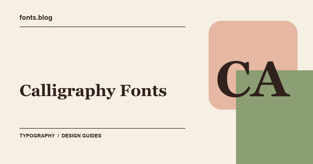 Calligraphy Fonts: A Guide to 11 Design Directions