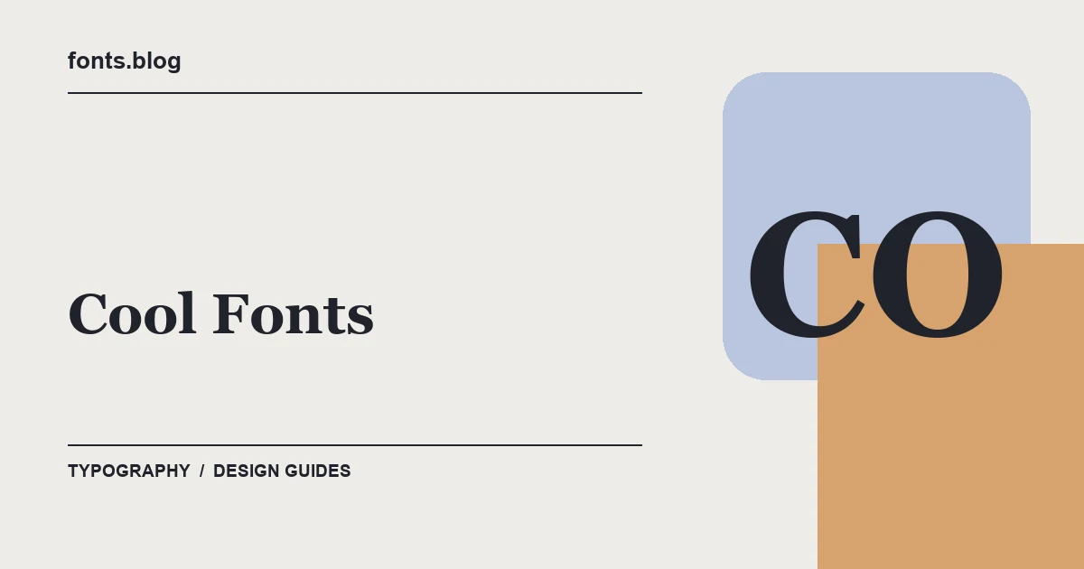 Cool Fonts: A Guide to 11 Design Directions