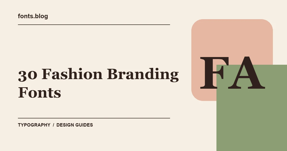 30 Fashion Branding Fonts for Stylish Brand Design: A Practical Shortlist
