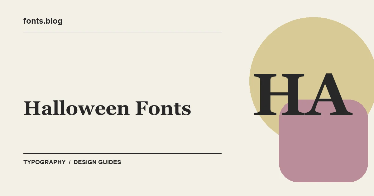 Halloween Fonts: A Guide to 11 Design Directions