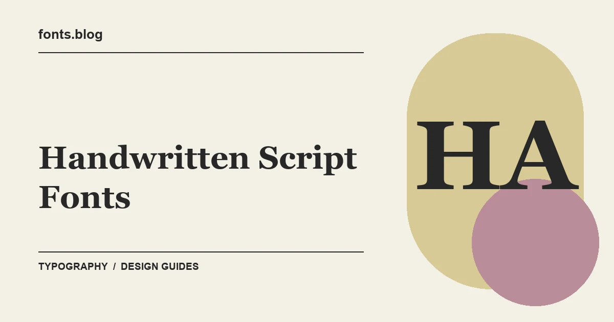 Handwritten Script Fonts: 16 Picks for Designers: A Designer's Field Guide