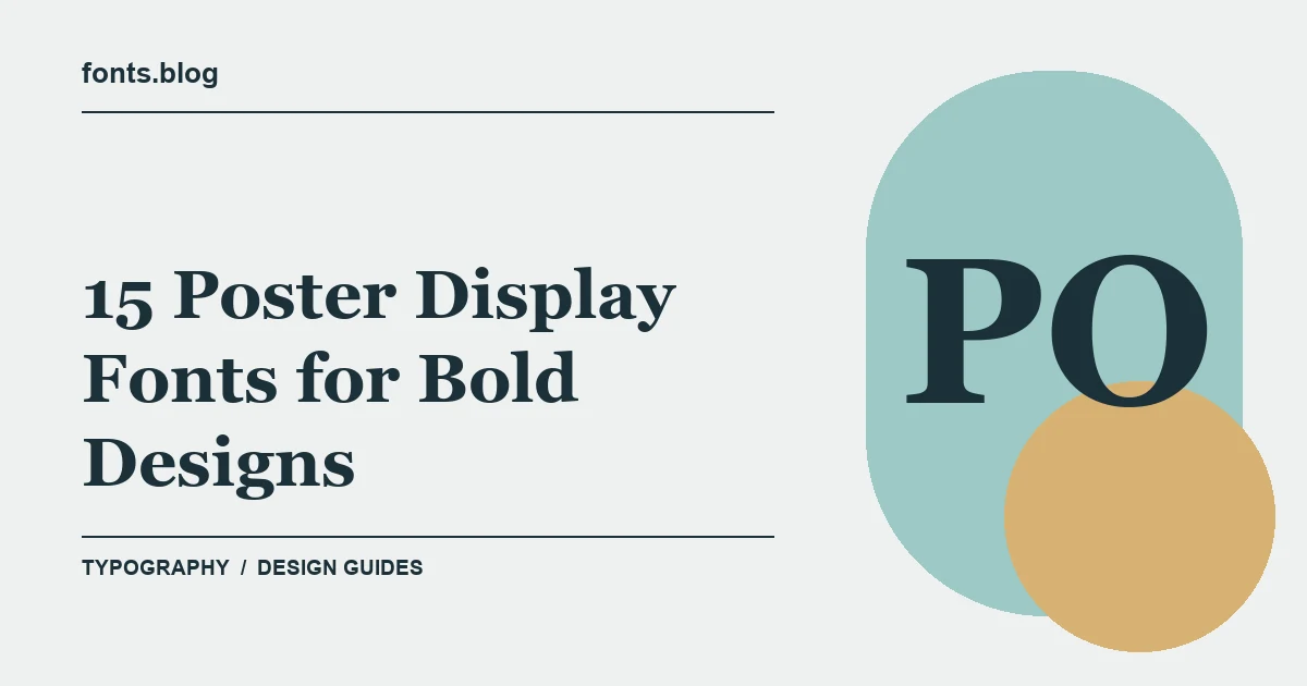 15 Poster Display Fonts for Bold Designs: A Practical Shortlist