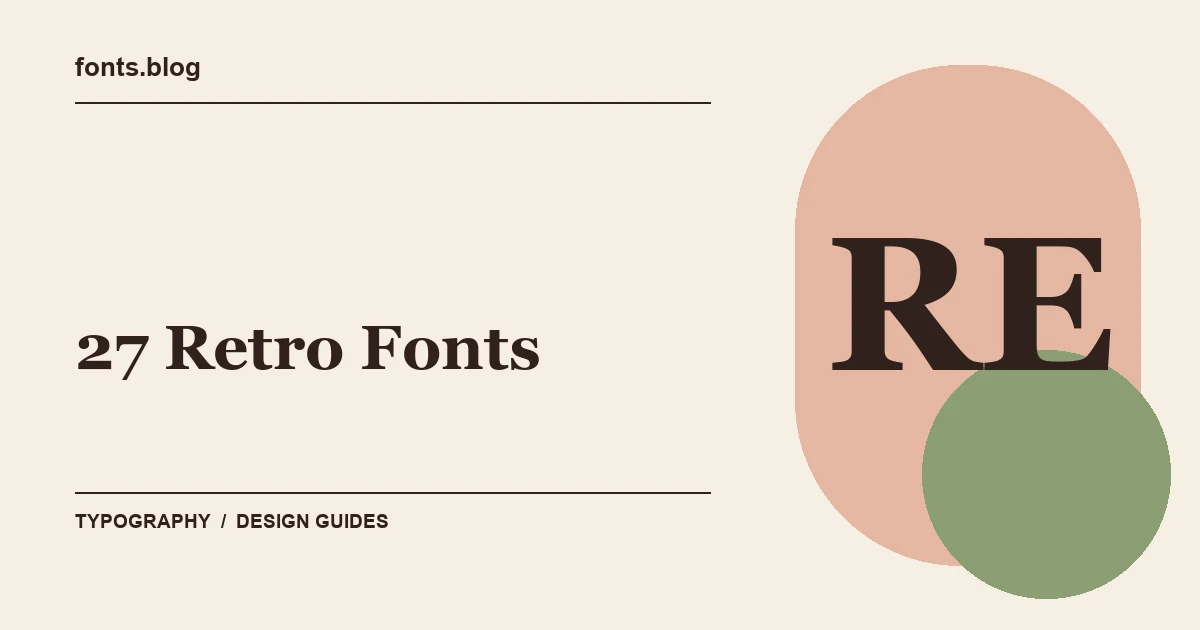 27 Retro Fonts for Logos, Posters, and Branding: A Practical Shortlist