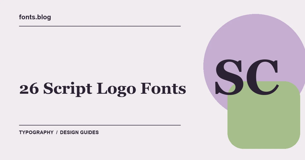 26 Script Logo Fonts for Elegant & Retro Logo Designs: A Designer's Field Guide