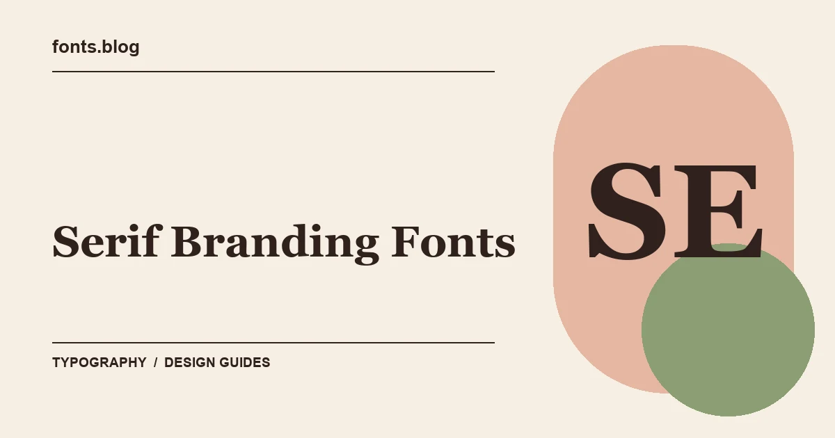 Serif Branding Fonts: 22 Picks for Premium Brands: What to Test in Your Design