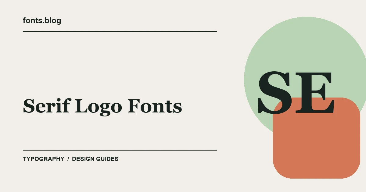 Serif Logo Fonts: A Guide to 3 Design Directions