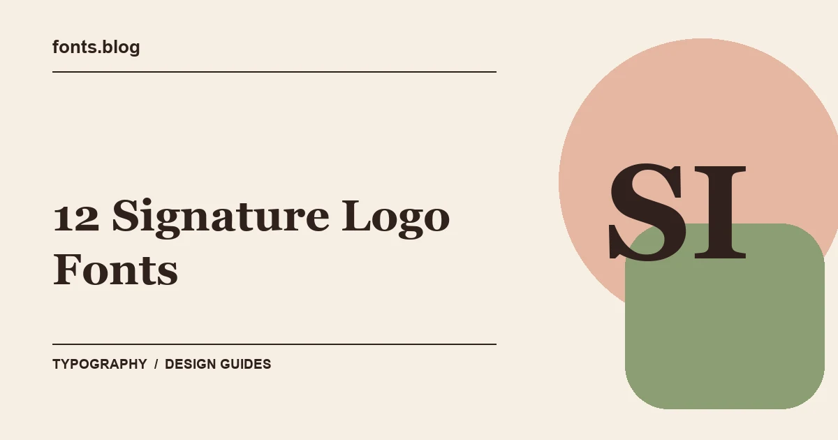 12 Signature Logo Fonts for Elegant Branding: A Practical Shortlist