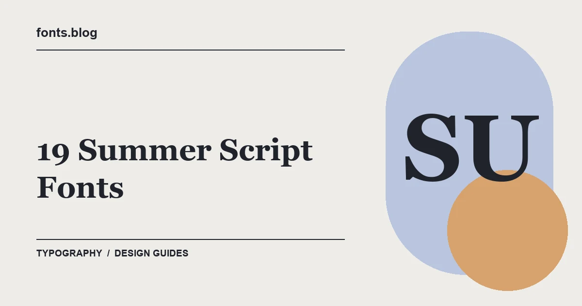 19 Summer Script Fonts for Beach & Branding Designs: Styles in Focus
