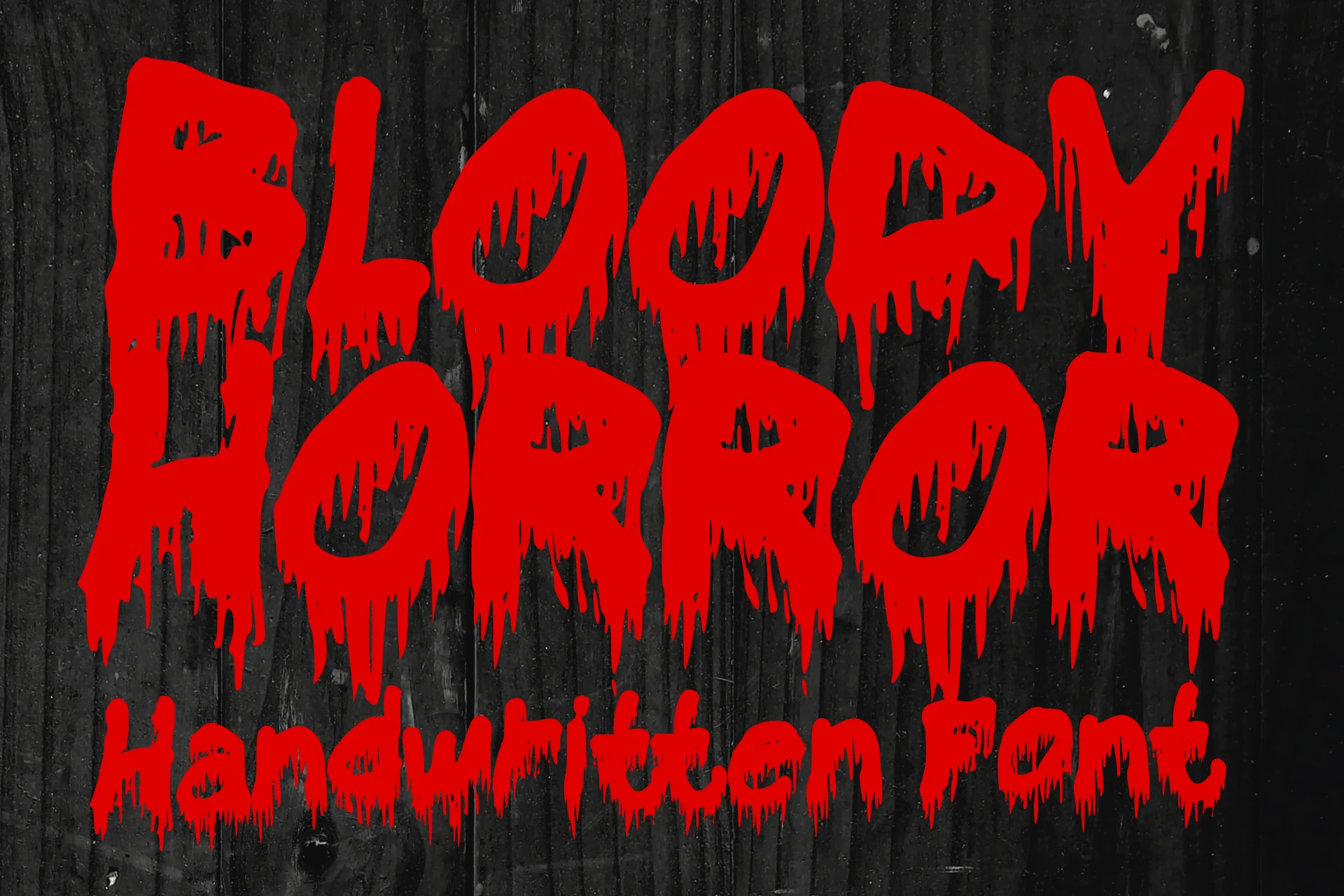 Bloody Horror Font in heavy dripping lettering with irregular organic edges and melting terminals.