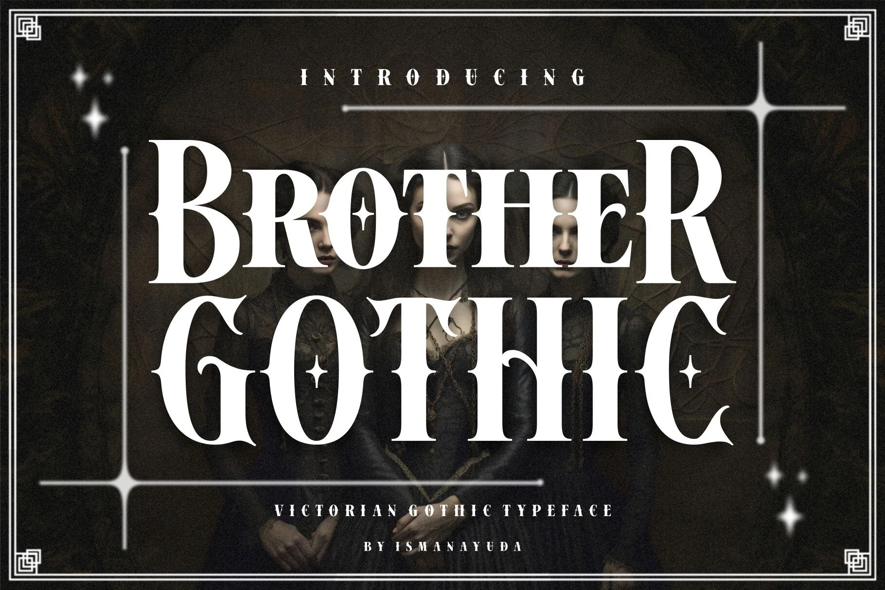 Brother Gothic Font is a tall Victorian-style display serif with sharp pointed serifs, high contrast, and decorative star-shaped elements.