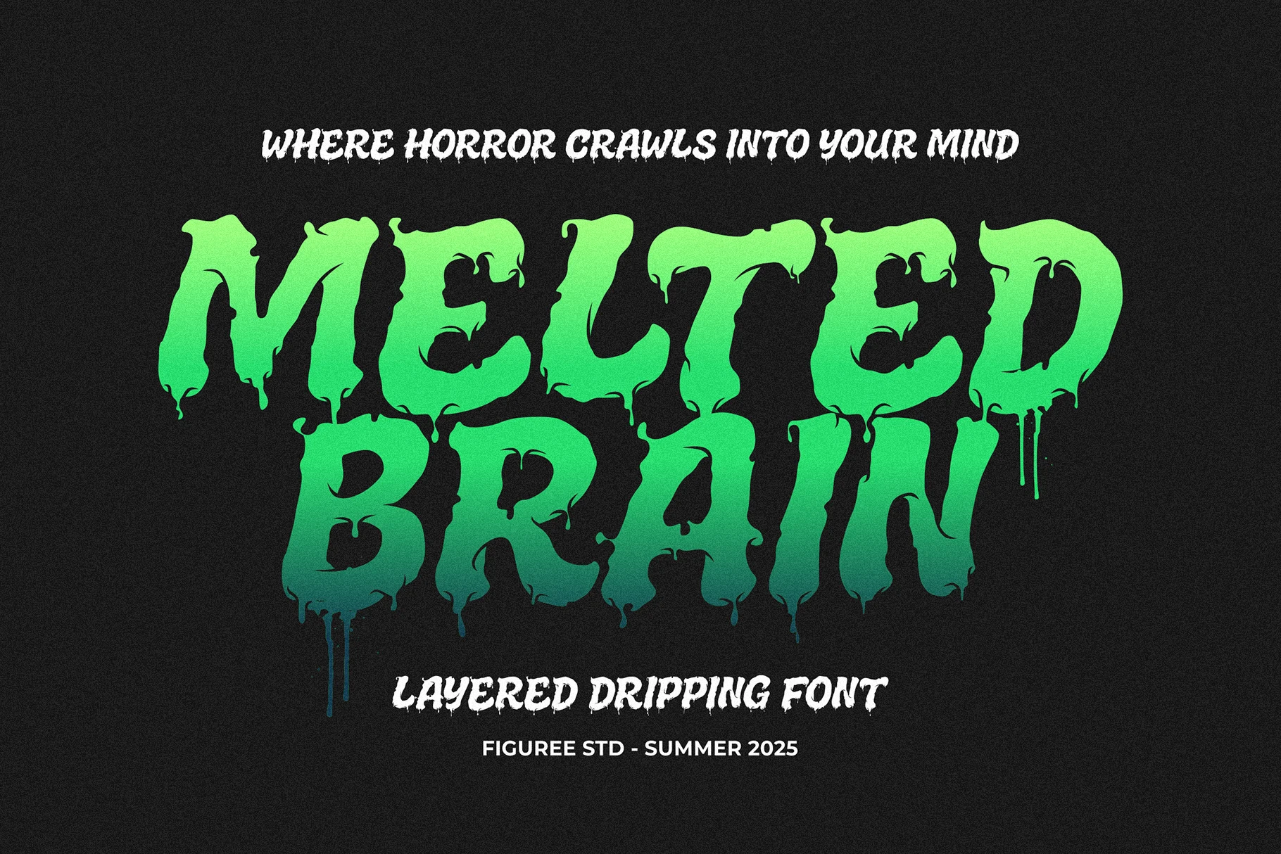 Melted Brain Font displaying bold, rounded lettering with irregular downward-dripping terminals and organic melted edges.