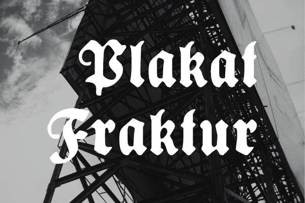 Plakat Fraktur Font displayed in bold blackletter with angular serifs, narrow proportions, and decorative terminals.