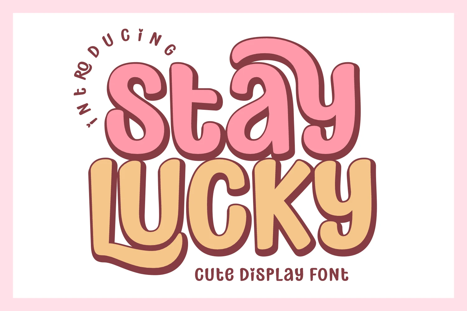 Stay Lucky Font preview with rounded pink and peach retro display lettering