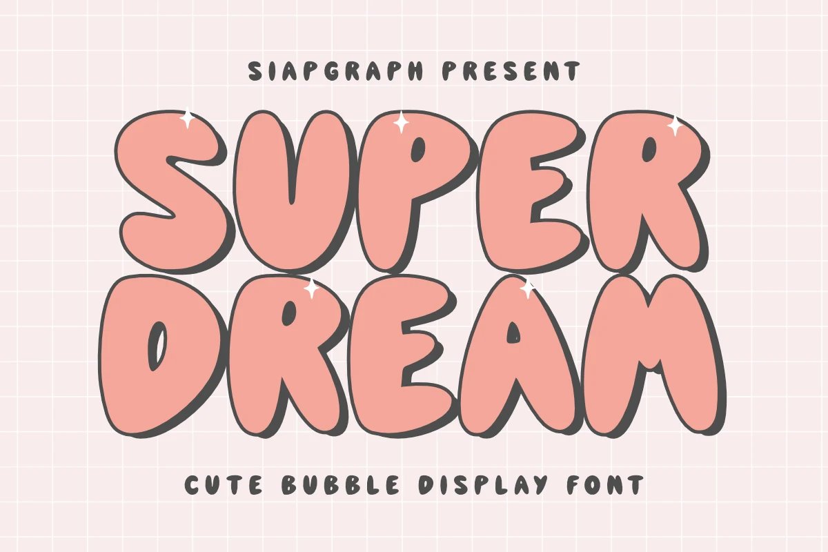 Super Dream Font preview showing thick rounded bubble letters with minimalist counters, inner highlights, and dimensional shadows